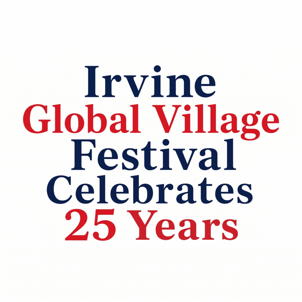 Irvine Global Village Festival Celebrates 25 Years